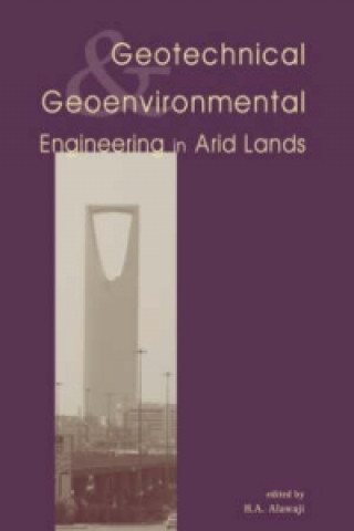 Kniha Geotechnical and Geoenvironmental Engineering in Arid Lands H. A. Alawaji