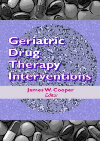 Kniha Geriatric Drug Therapy Interventions James W. Cooper