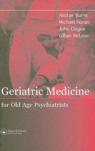 Książka Geriatric Medicine for Old-Age Psychiatrists Gillian McLean