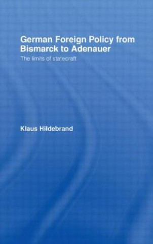 Libro German Foreign Policy from Bismarck to Adenauer Klaus Hilderbrand