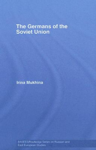 Knjiga Germans of the Soviet Union Irina Mukhina