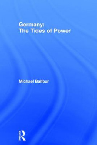 Book Germany - The Tides of Power Michael Balfour