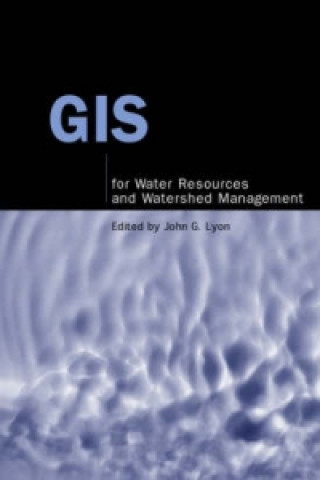 Könyv GIS for Water Resource and Watershed Management 