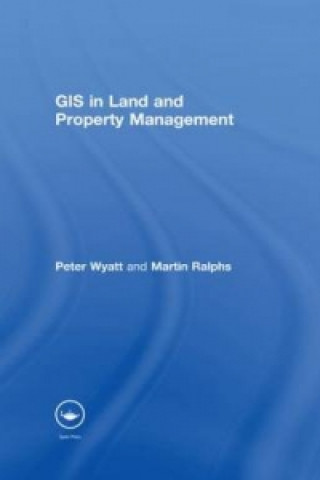 Kniha GIS in Land and Property Management Martin P. Ralphs