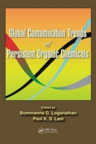 Carte Global Contamination Trends of Persistent Organic Chemicals Bommanna G. Loganathan