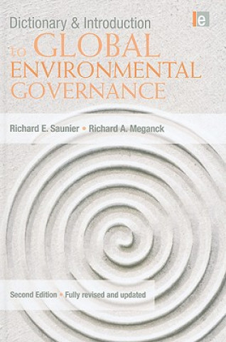 Kniha Dictionary and Introduction to Global Environmental Governance Richard A. Meganck