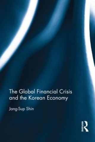 Buch Global Financial Crisis and the Korean Economy Jang-Sup Shin