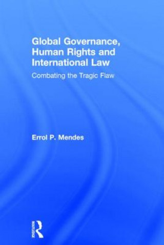Kniha Global Governance, Human Rights and International Law Errol Mendes