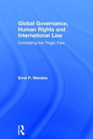 Книга Global Governance, Human Rights and International Law Errol Mendes