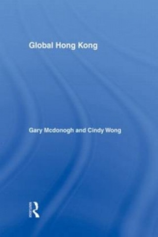 Könyv Global Hong Kong Gary McDonogh