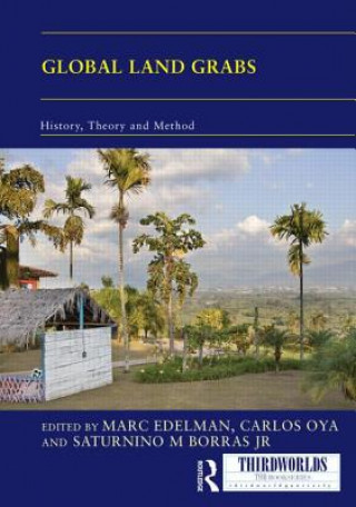 Книга Global Land Grabs Carlos Oya
