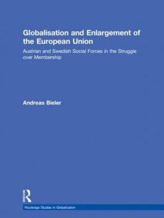 Könyv Globalisation and Enlargement of the European Union Andreas Bieler