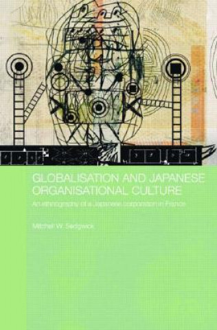 Könyv Globalisation and Japanese Organisational Culture Mitchell Sedgwick