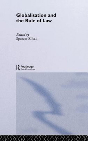 Kniha Globalisation and the Rule of Law Spencer Zifcak