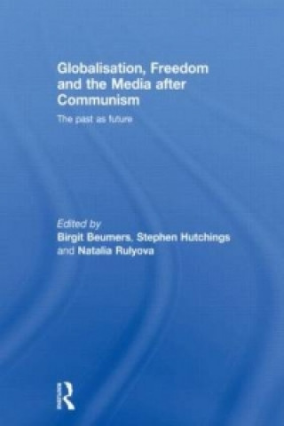 Βιβλίο Globalisation, Freedom and the Media after Communism Birgit Beumers