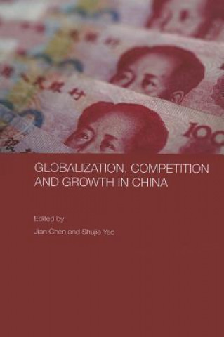 Kniha Globalization, Competition and Growth in China 