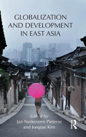 Carte Globalization and Development in East Asia Jan Nederveen Pieterse