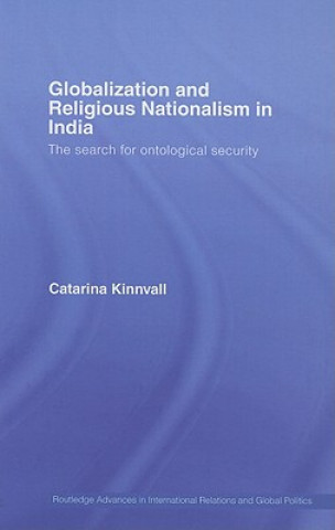 Carte Globalization and Religious Nationalism in India Catarina Kinnvall