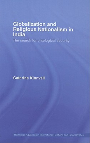 Książka Globalization and Religious Nationalism in India Catarina Kinnvall