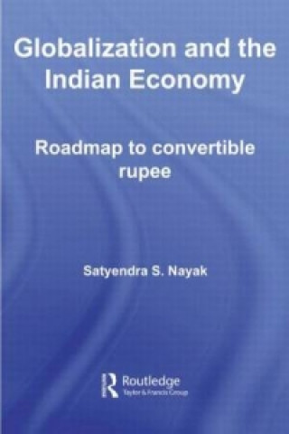 Książka Globalization and the Indian Economy Satyendra S. Nayak