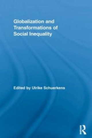 Kniha Globalization and Transformations of Social Inequality Ulrike Schuerkens