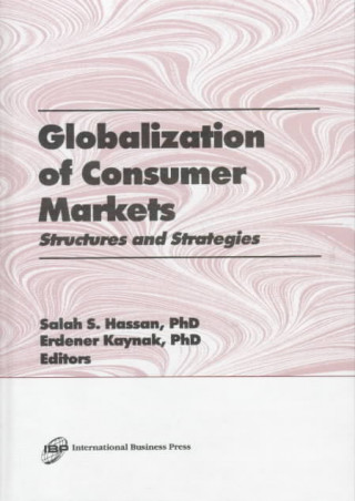 Könyv Globalization of Consumer Markets Erdener Kaynak