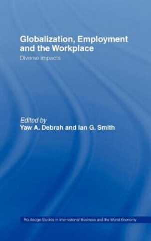 Könyv Globalization, Employment and the Workplace Yaw A. Debrah