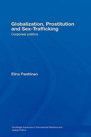 Kniha Globalization, Prostitution and Sex Trafficking Elina Penttinen
