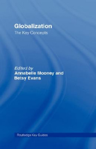 Livro Globalization: The Key Concepts Annabelle Mooney