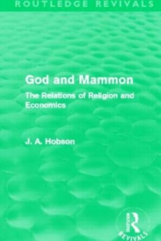 Könyv God and Mammon (Routledge Revivals) J. A. Hobson