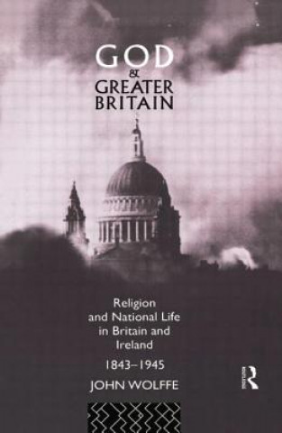 Könyv God and Greater Britain John Wolffe