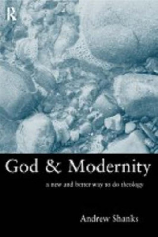 Kniha God and Modernity Andrew Shanks