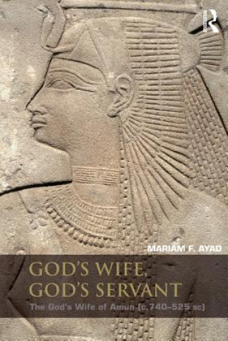 Carte God's Wife, God's Servant Mariam F. Ayad