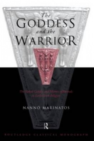 Könyv Goddess and the Warrior Nanno Marinatos