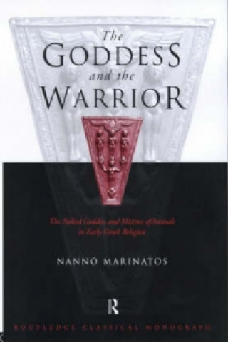 Carte Goddess and the Warrior Nanno Marinatos