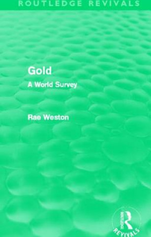 Kniha Gold (Routledge Revivals) Rae Weston