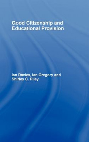 Livre Good Citizenship and Educational Provision Shirley (all of the University of York) Riley