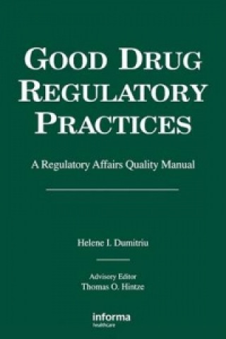 Kniha Good Drug Regulatory Practices Helene I. Dumitriu