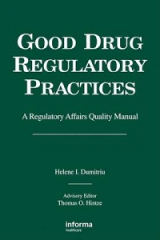 Książka Good Drug Regulatory Practices Helene I. Dumitriu