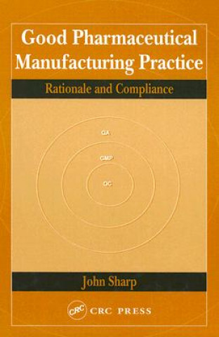 Knjiga Good Pharmaceutical Manufacturing Practice John Sharp