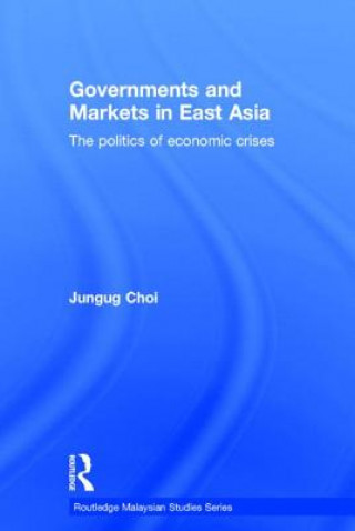 Książka Governments and Markets in East Asia Jungug Choi