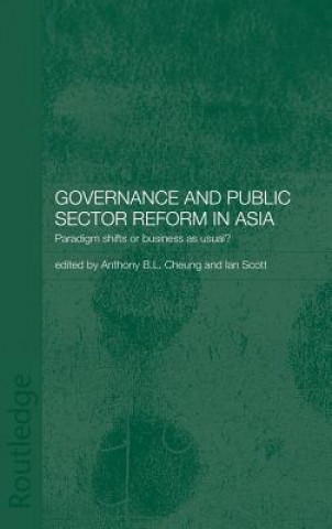 Book Governance and Public Sector Reform in Asia Anthony Cheung