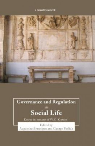 Книга Governance and Regulation in Social Life Augustine Brannigan
