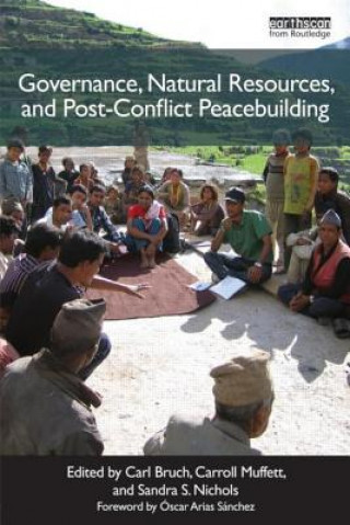 Kniha Governance, Natural Resources and Post-Conflict Peacebuilding Carl Bruch