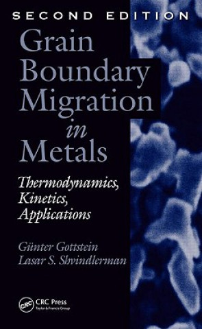 Книга Grain Boundary Migration in Metals Lasar S. Shvindlerman