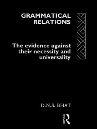 Knjiga Grammatical Relations D. N. S. Bhat