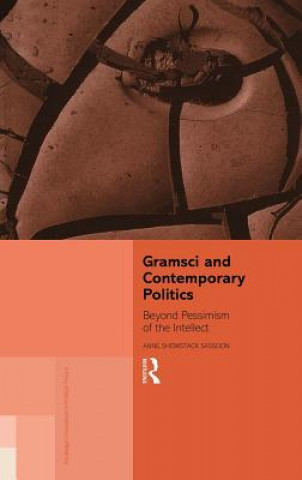 Carte Gramsci and Contemporary Politics Anne Showstack Sassoon