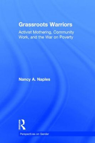 Könyv Grassroots Warriors Nancy A. Naples