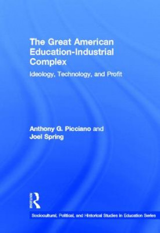 Книга Great American Education-Industrial Complex Joel Spring
