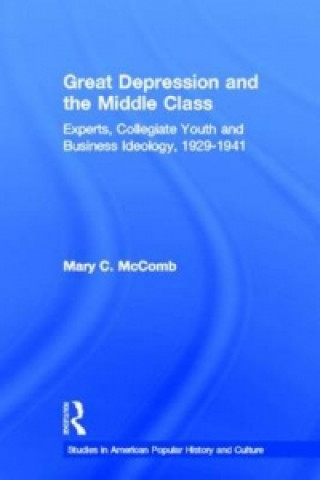 Książka Great Depression and the Middle Class Mary C. McComb